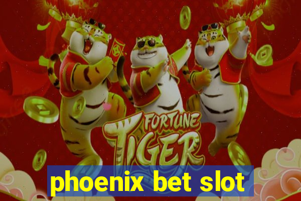 phoenix bet slot