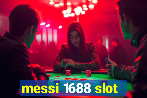 messi 1688 slot