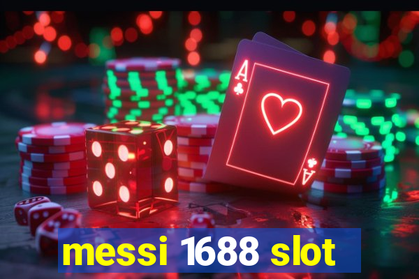 messi 1688 slot