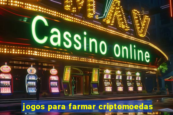 jogos para farmar criptomoedas