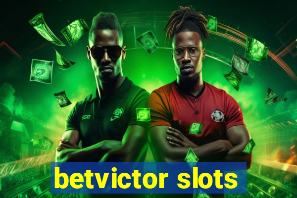 betvictor slots