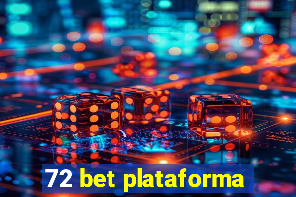 72 bet plataforma