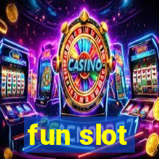 fun slot