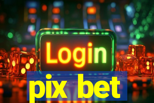 pix bet