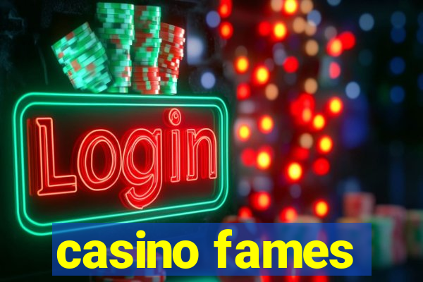 casino fames