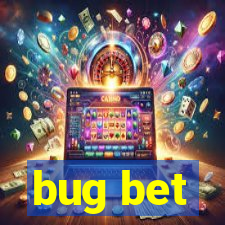 bug bet