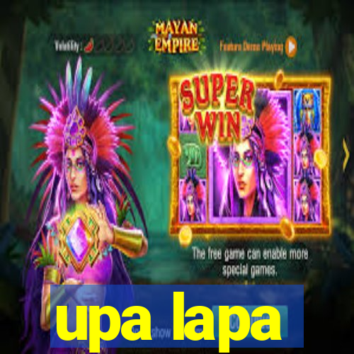 upa lapa