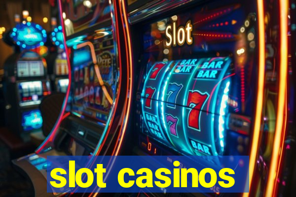 slot casinos