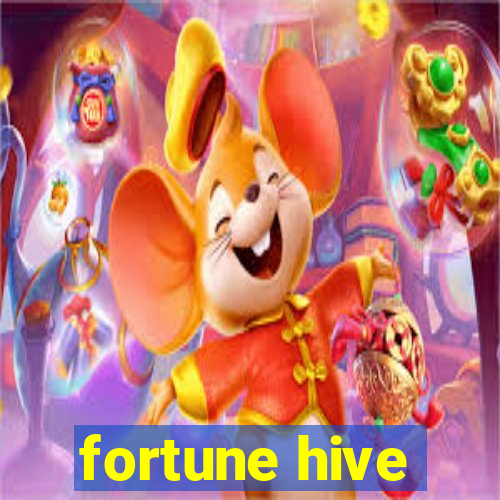 fortune hive