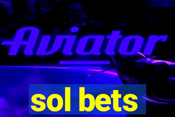 sol bets