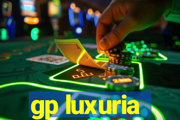 gp luxuria