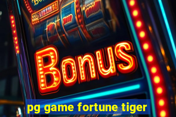 pg game fortune tiger