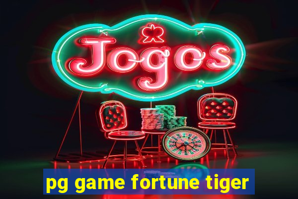 pg game fortune tiger