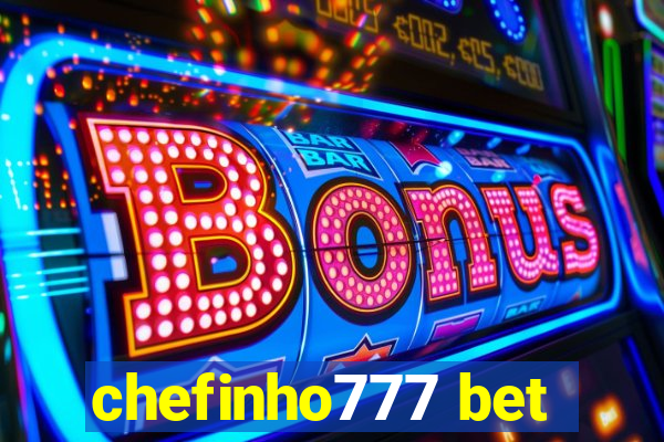 chefinho777 bet