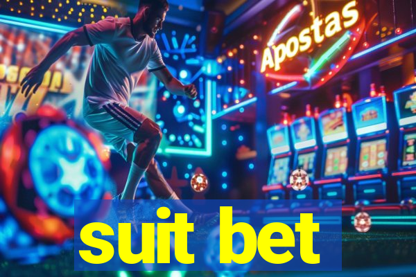 suit bet