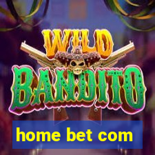 home bet com