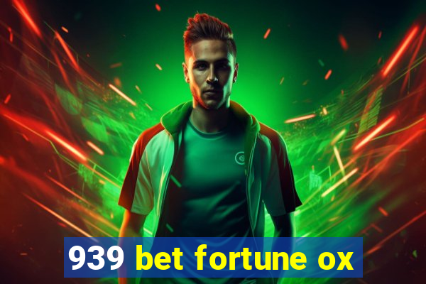 939 bet fortune ox