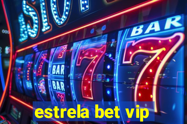 estrela bet vip