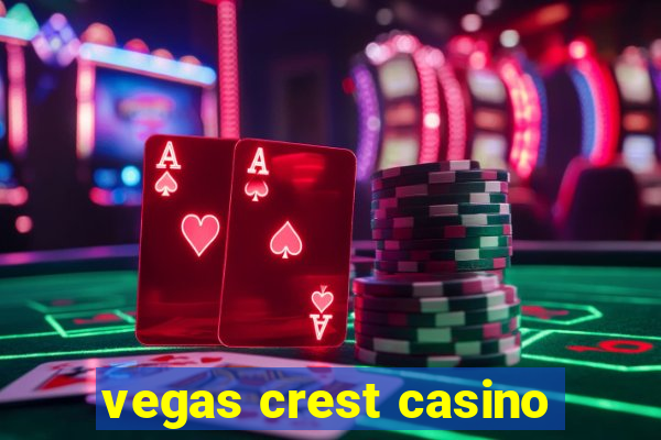 vegas crest casino