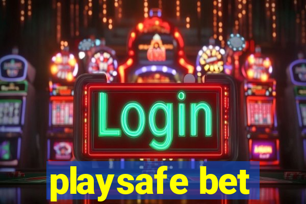 playsafe bet