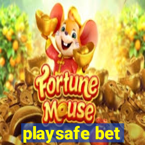 playsafe bet