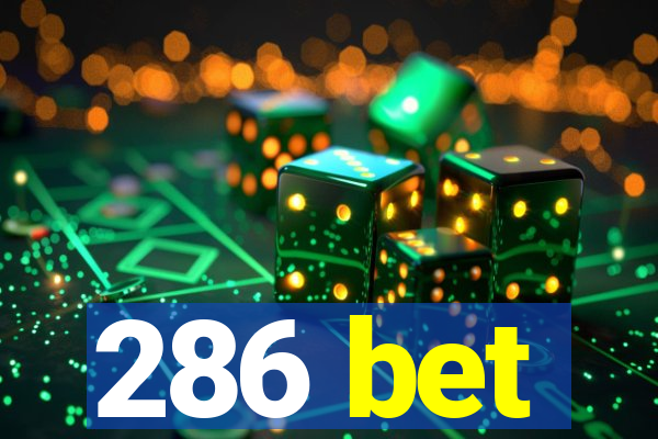 286 bet