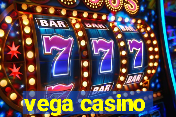 vega casino