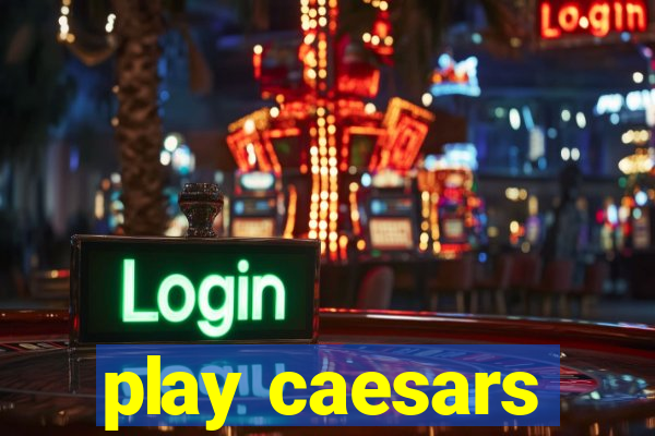 play caesars