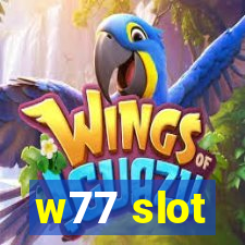 w77 slot