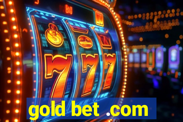 gold bet .com