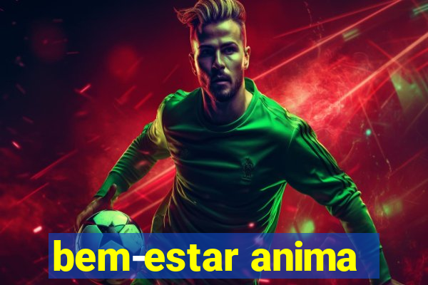 bem-estar anima