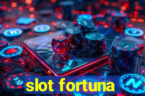 slot fortuna