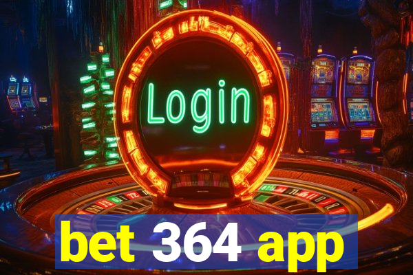 bet 364 app