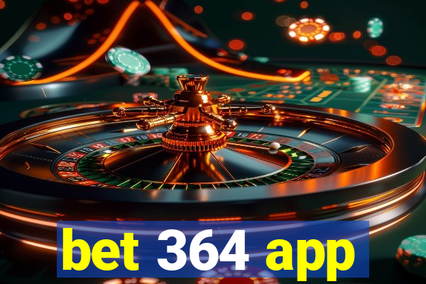 bet 364 app