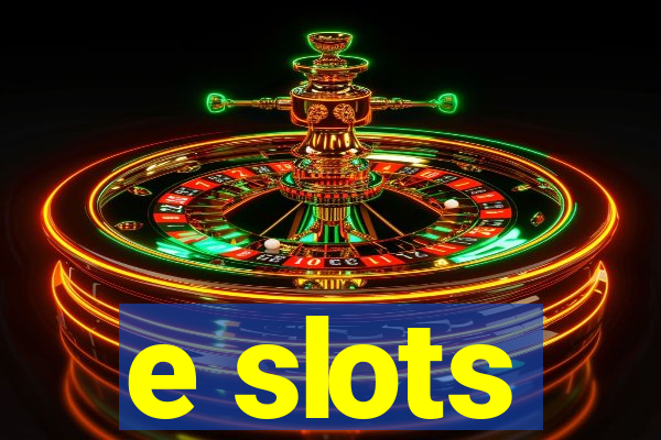 e slots