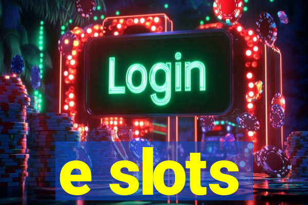 e slots