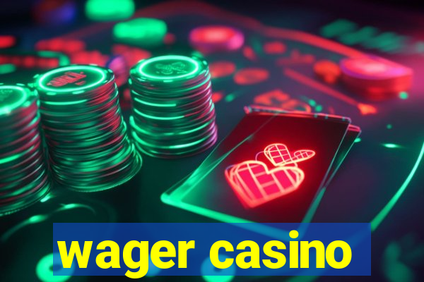 wager casino