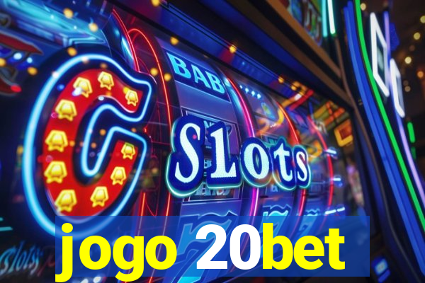 jogo 20bet