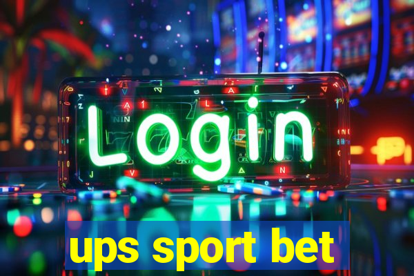 ups sport bet