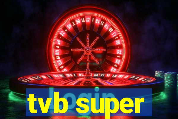 tvb super