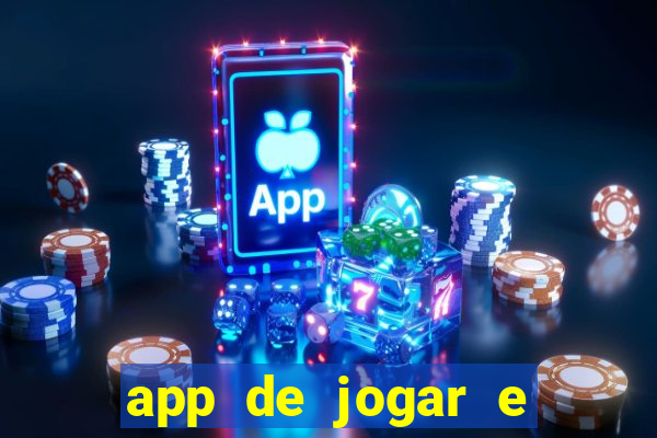 app de jogar e ganhar dinheiro