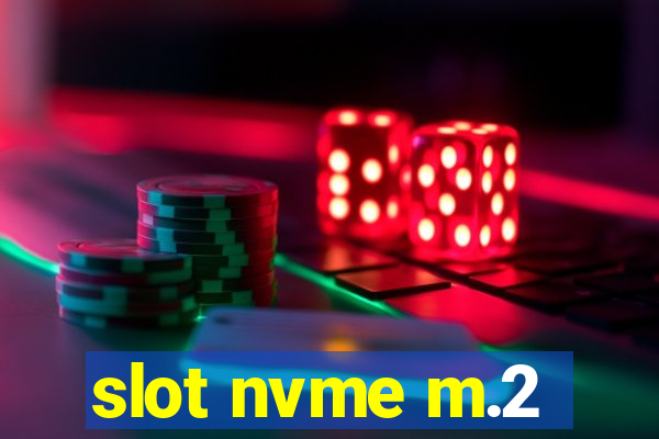 slot nvme m.2