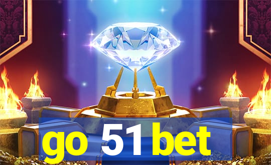 go 51 bet