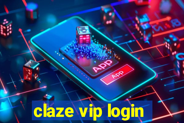 claze vip login