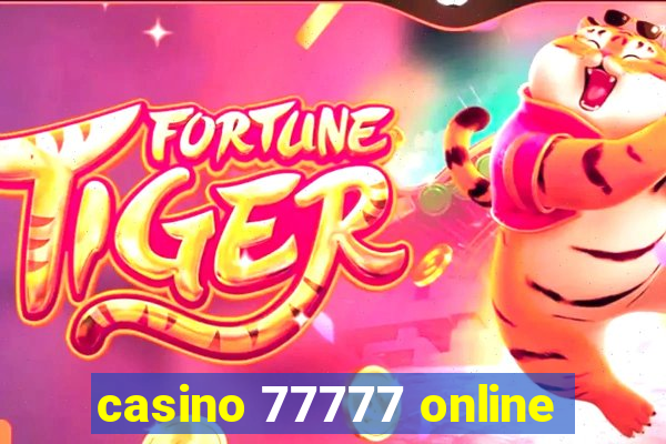 casino 77777 online