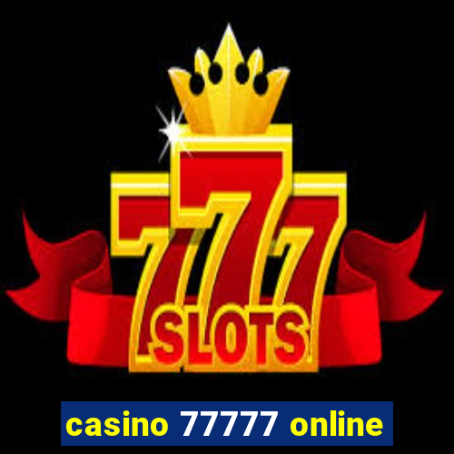 casino 77777 online