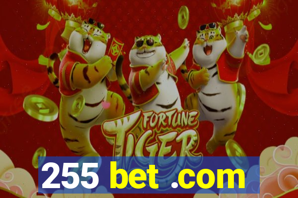 255 bet .com