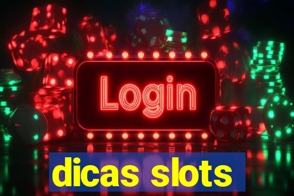 dicas slots