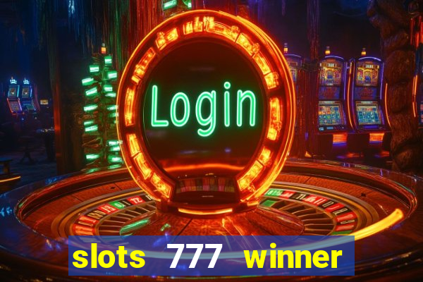 slots 777 winner como sacar