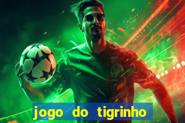 jogo do tigrinho big win